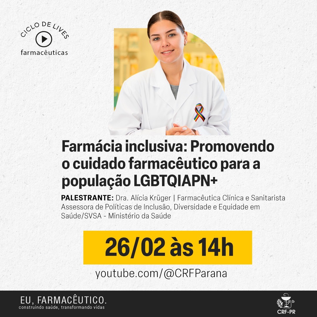 Ciclo de Lives Farmacêuticas - Farmácia inclusiva: Promovendo o cuidado farmacêutico para a população LGBTQIAPN+